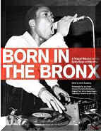 Born in the Bronx: A Visual Record of the Early Days of Hip Hop