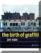 The Birth of Graffiti